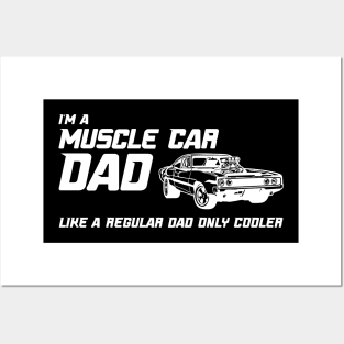 Muscle Car Dad - Like a regular dad only cooler Posters and Art